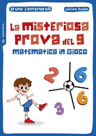 Cover of misteriosa prova del 9. Matematica in gioco