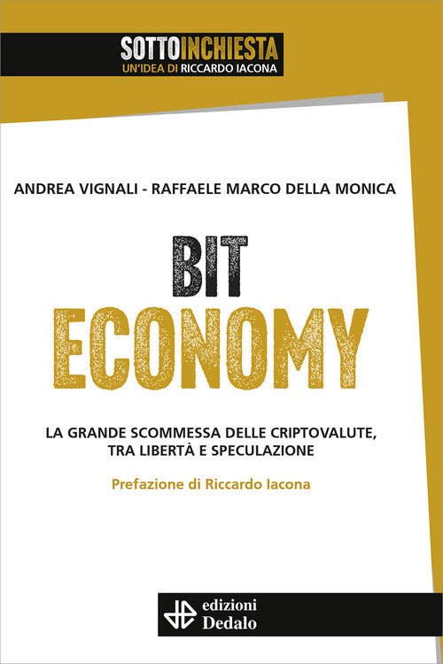 Cover of Bit Economy. La grande scommessa delle criptovalute, tra libertà e speculazione
