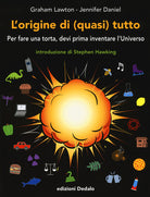 Cover of origine di (quasi) tutto. Per fare una torta, devi prima inventare l'universo