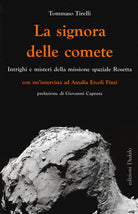 Cover of signora delle comete. Intrighi e misteri della missione spaziale Rosetta