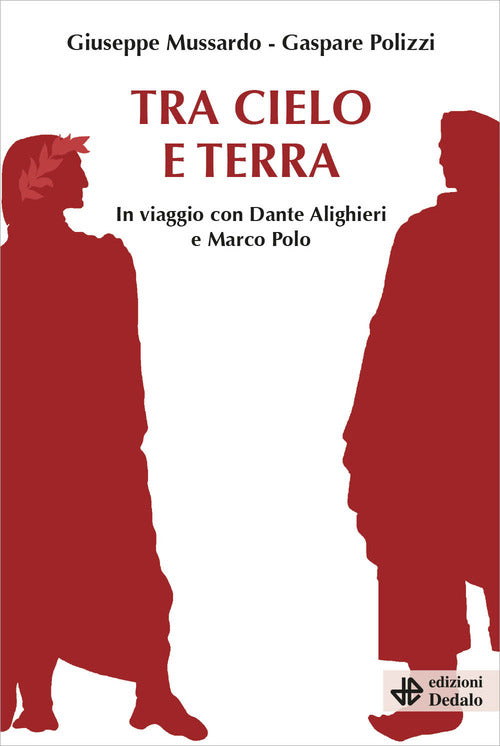 Cover of Tra cielo e terra. In viaggio con Dante Alighieri e Marco Polo