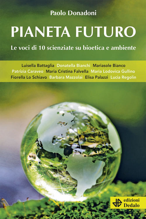 Cover of Pianeta futuro. Le voci di 10 scienziate su bioetica e ambiente