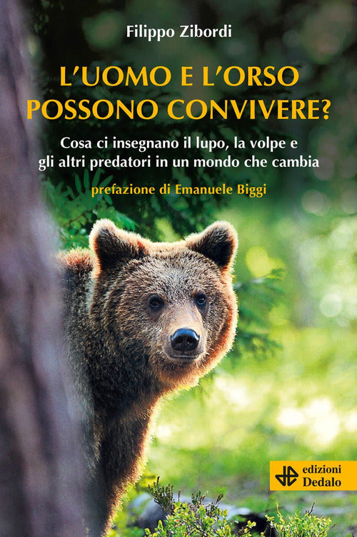Cover of uomo e l'orso possono convivere? Cosa ci insegnano il lupo, la volpe e gli altri predatori in un mondo che cambia