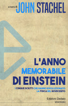 Cover of anno memorabile di Einstein. I cinque scritti che hanno rivoluzionato la fisica del Novecento