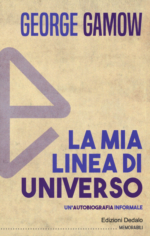 Cover of mia linea di universo. Un'autobiografia informale