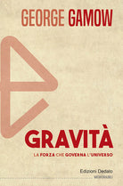Cover of Gravità. La forza che governa l'universo