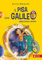 Cover of A Pisa con Galileo. Andrea scopre l'Universo