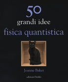Cover of 50 grandi idee. Fisica quantistica