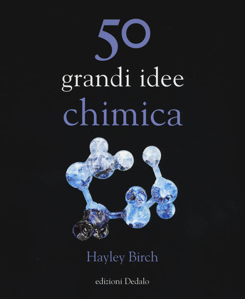 Cover of 50 grandi idee. Chimica