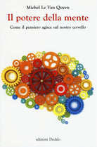 Cover of potere della mente. Come il pensiero agisce sul nostro cervello