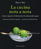 Cover of cucina nota a nota. Come comporre in laboratorio la sinfonia dei sapori