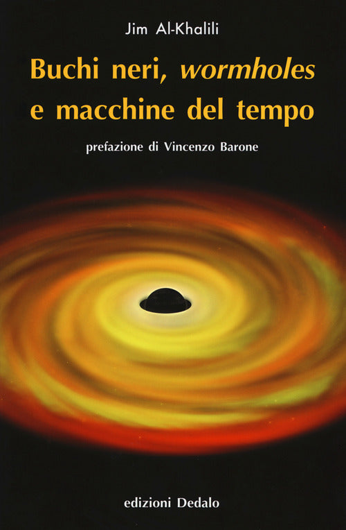 Cover of Buchi neri, «wormholes» e macchine del tempo