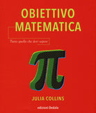 Cover of Obiettivo matematica. Tutto quello che devi sapere