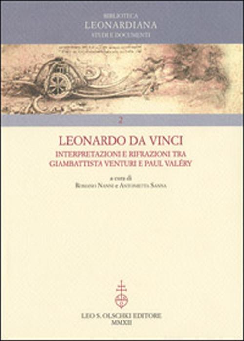 Cover of Leonardo da Vinci. Interpretazioni e rifrazioni tra Giambattista Venturi e Paul Valéry. Atti della «Giornata Valéry-Leonardo»... (Vinci, 18 maggio 2007)