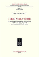 Cover of libri nella torre. La biblioteca di Castel Thun, una collezione nobiliare tra XV e XX secolo (con il catalogo del fondo antico)