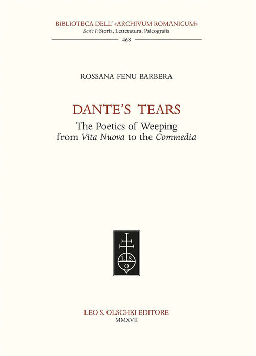 Cover of Dante’s tears. The poetics of weeping from Vita Nuova to the Commedia