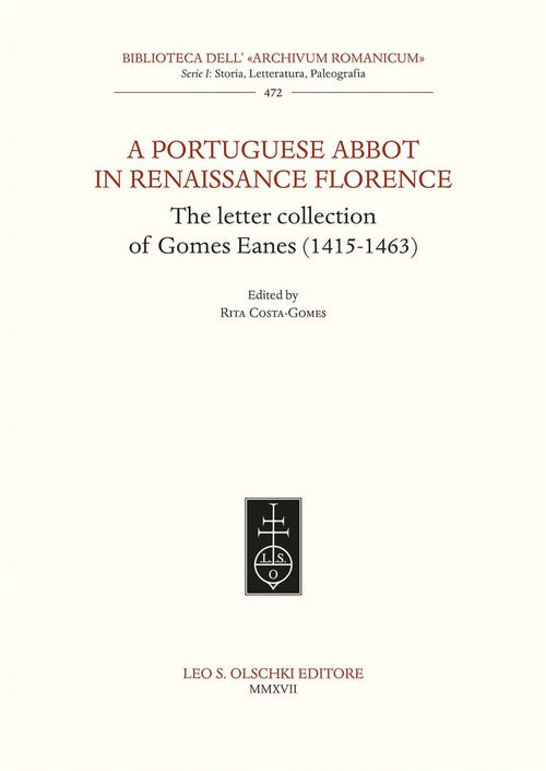 Cover of Portuguese Abbot in Renaissance Florence. The letter collection of Gomes Eanes (1415-1463)