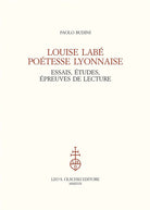 Cover of Louise Labé poétesse lyonnaise. Essais, études, épreuves de lecture