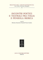 Cover of Incontri poetici e teatrali fra Italia e penisola iberica