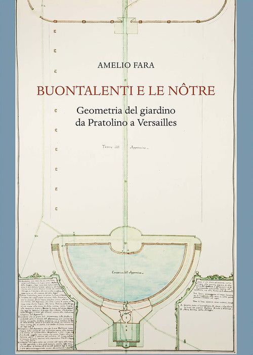 Cover of Buontalenti e Le Nôtre. Geometria del giardino da Pratolino a Versailles