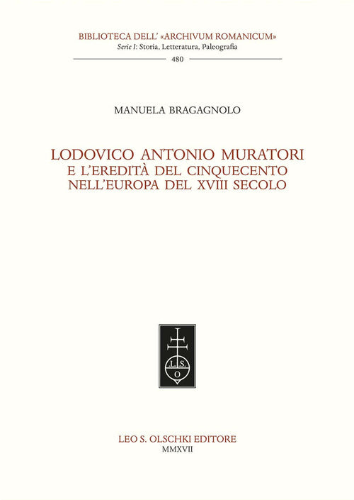 Cover of Lodovico Antonio Muratori e l’eredità del Cinquecento nell'Europa del XVIII secolo