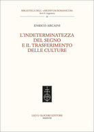 Cover of indeterminatezza del segno e il trasferimento delle culture