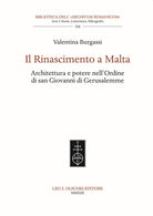 Cover of Il Rinascimento a Malta. Architettura e potere nell'Ordine di San Giovanni di Gerusalemme