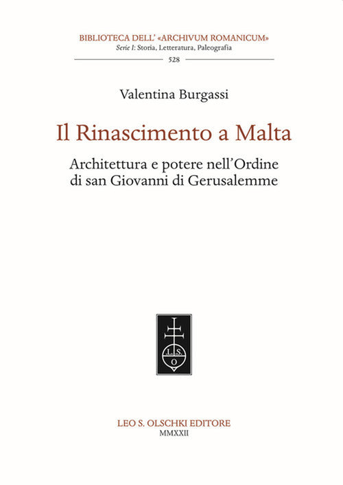 Cover of Il Rinascimento a Malta. Architettura e potere nell'Ordine di San Giovanni di Gerusalemme