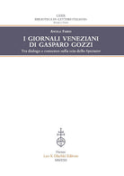 Cover of giornali veneziani di Gasparo Gozzi. Tra dialogo e consenso sulla scia dello Spectator