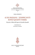 Cover of «E se paesani / zoppicanti sono questi versi». Povertà e follia nell'opera di Amelia Rosselli