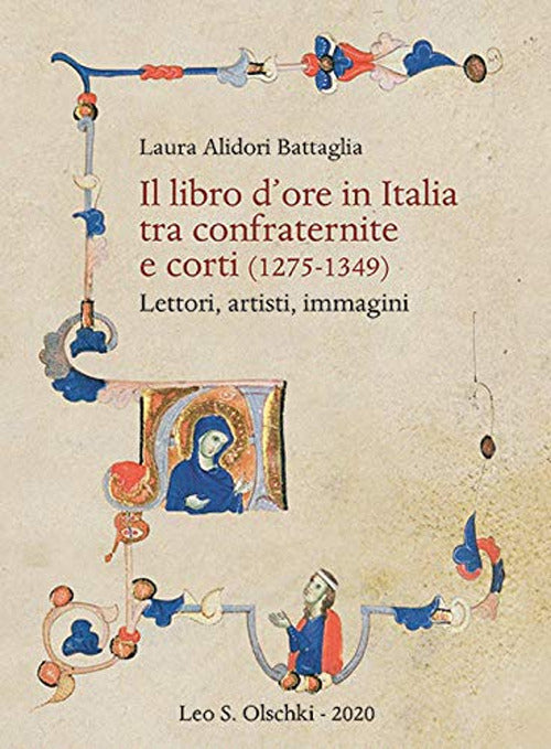 Cover of libro d'ore in Italia tra confraternite e corti (1275-1349). Lettori, artisti, immagini