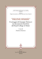 Cover of «Pagine sparse». Il carteggio di Giuseppe Martucci nei documenti d'Archivio del Royal College of Music