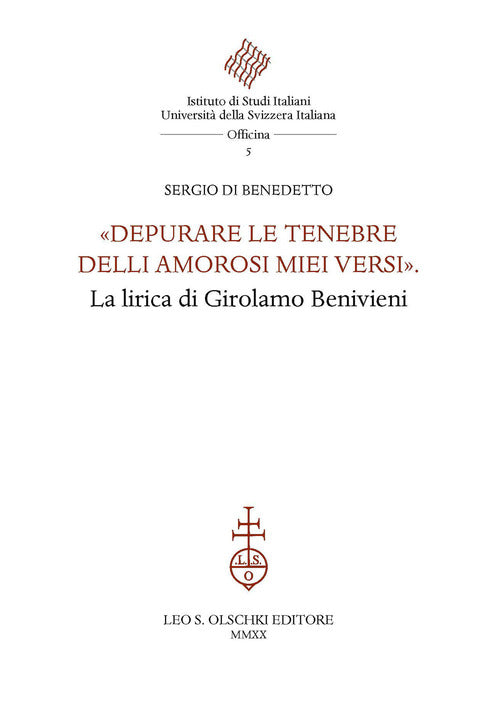 Cover of «Depurare le tenebre delli amorosi miei versi». La lirica di Girolamo Benivieni