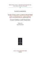 Cover of Italian Love Poetry of Ludovico Ariosto. Court Culture and Classicism