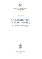 Cover of biblioteca di Dostoevskij. La storia e il catalogo