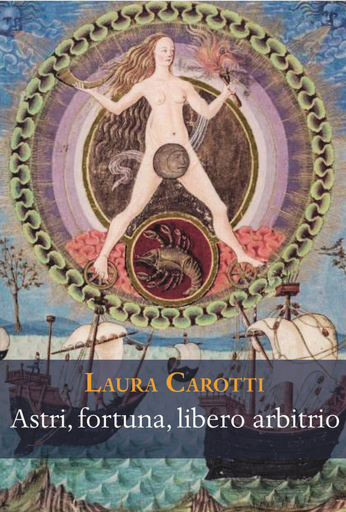 Cover of Astri, fortuna, libero arbitrio. Discussioni tra '400 e '600