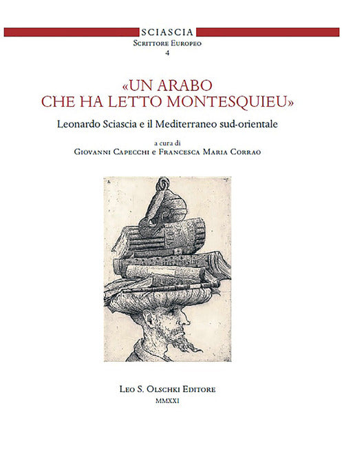 Cover of arabo che ha letto Montesquieu». Leonardo Sciascia e il Mediterraneo sud-orientale