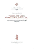 Cover of Prezzolini e Parise: un'amicizia transoceanica. Edizione critica e commentata del carteggio (1951-1976)