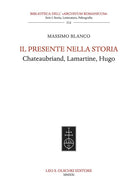 Cover of presente nella storia. Chateaubriand, Lamartine, Hugo
