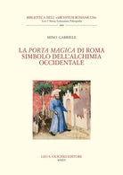 Cover of Porta Magica di Roma simbolo dell'alchimia occidentale