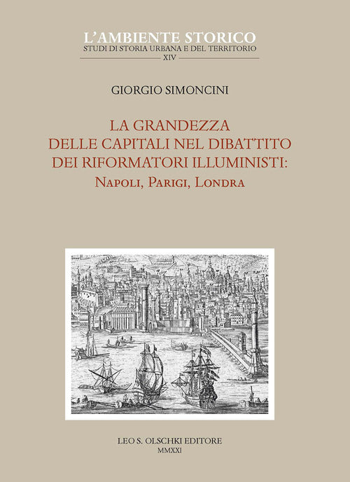 Cover of grandezza delle capitali nel dibattito dei riformatori illuministi: Napoli, Parigi, Londra