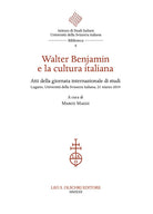 Cover of Walter Benjamin e la cultura italiana. Atti della giornata internazionale di studi (Lugano, Università della Svizzera italiana, 21 marzo 2019)