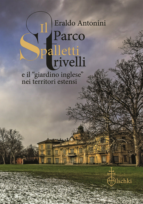 Cover of parco Spalletti Trivelli e il «giardino inglese» nei territori estensi