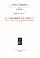 Cover of lavoro del bibliografo. Storia e tecnica della tipografia rinascimentale