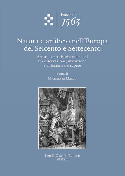 Cover of Natura e artificio nell'Europa del Seicento e Settecento. Artisti, conoscitori e scienziati tra osservazione, invenzione e diffusione del sapere