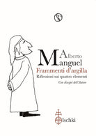 Cover of Frammenti d'argilla. Riflessioni sui quattro elementi