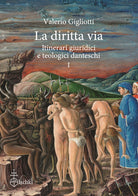 Cover of diritta via. Itinerari giuridici e teologici danteschi