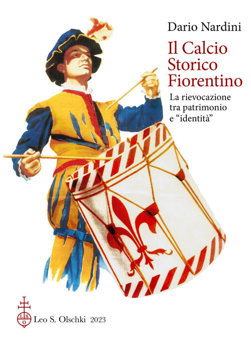 Cover of calcio storico fiorentino. La rievocazione tra patrimonio e «identità»