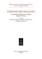 Cover of Comunicare McLuhan. La «Galassia Gutenberg» tra sociologia, lingua e retorica