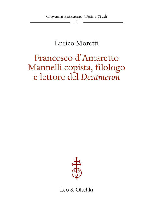 Francesco d'Amaretto Mannelli copista, filologo e lettore del Decameron